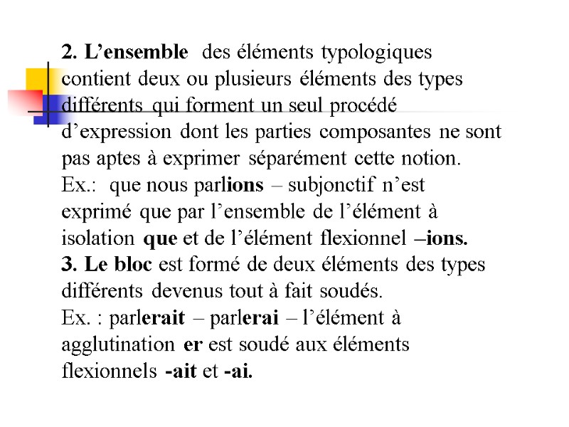 2. L’ensemble  des éléments typologiques contient deux ou plusieurs éléments des types différents